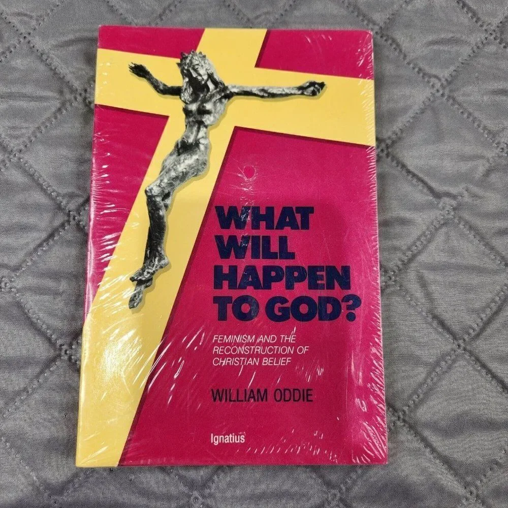 What Will Happen to God? Feminism and the Reconstruction of Christian Belief